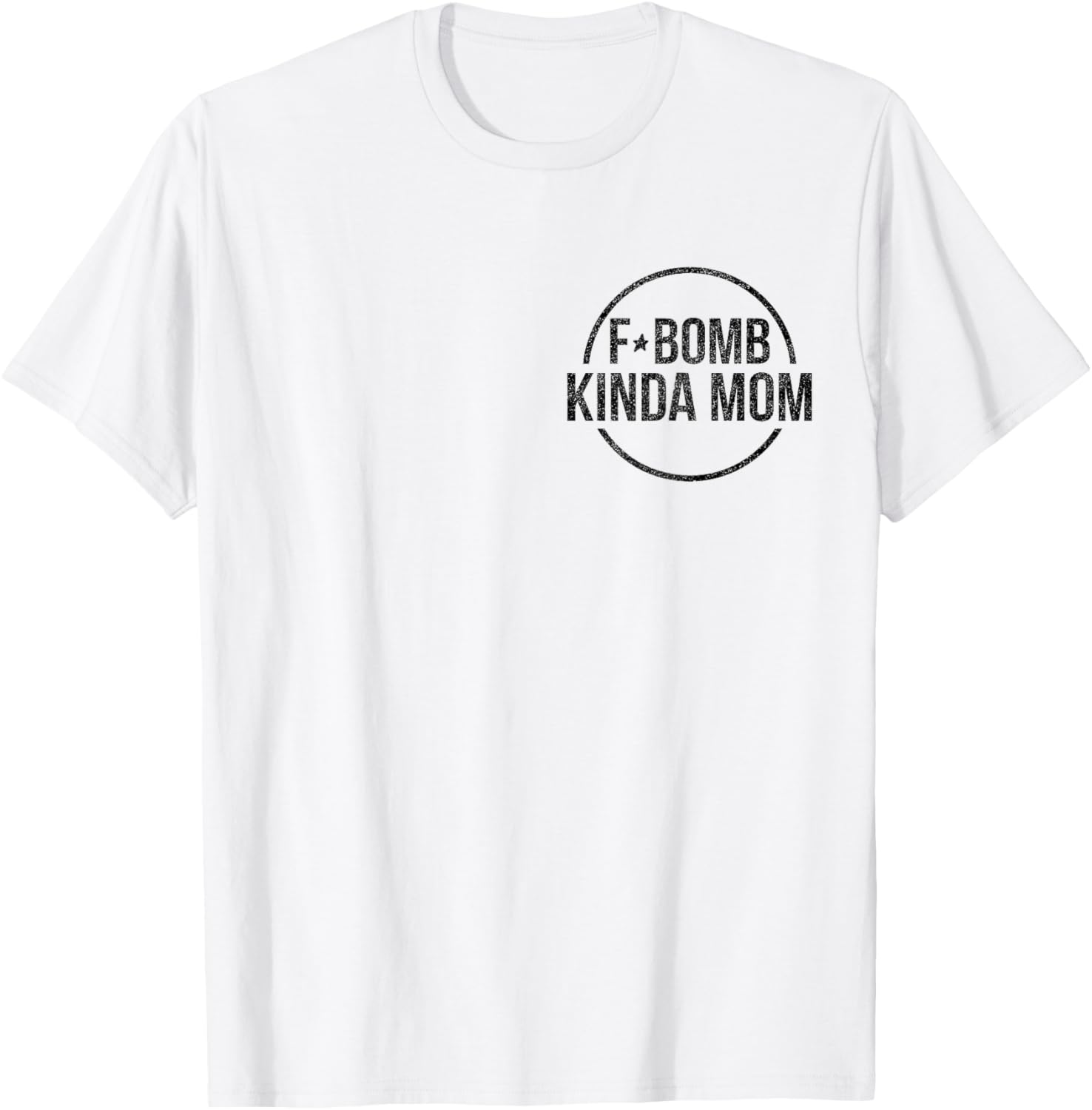 F-Bomb Kinda Mom Funny Mom Life Mother's Day T-Shirt - T-Shirt | White