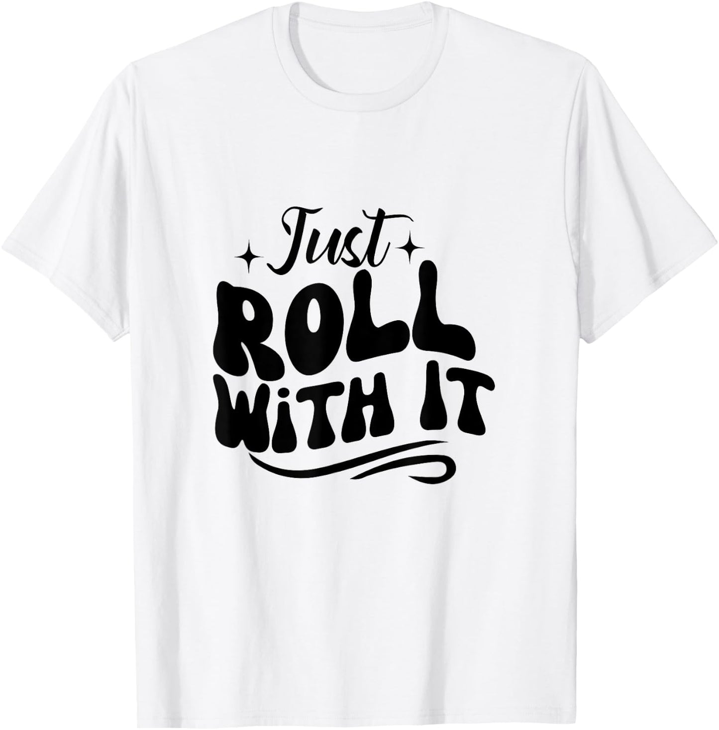 Just roll with it Roller Skating Skate Lover girl T-Shirt - T-Shirt | White