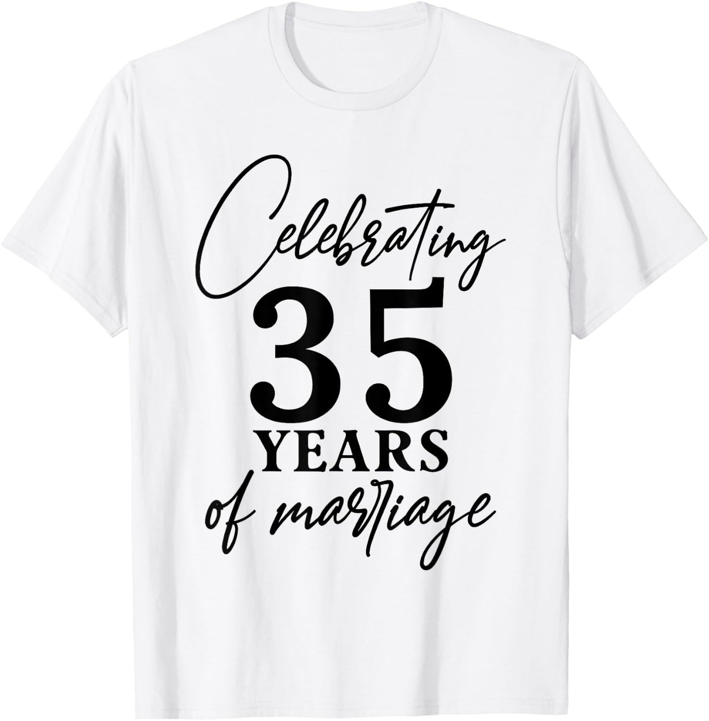 Celebrating 35 years of marriage 35th Wedding anniversary T-Shirt - T-Shirt | White