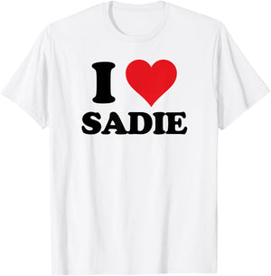 I Heart Sadie First Name I Love Personalized Stuff T-Shirt - T-Shirt | White