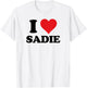 I Heart Sadie First Name I Love Personalized Stuff T-Shirt - T-Shirt | White