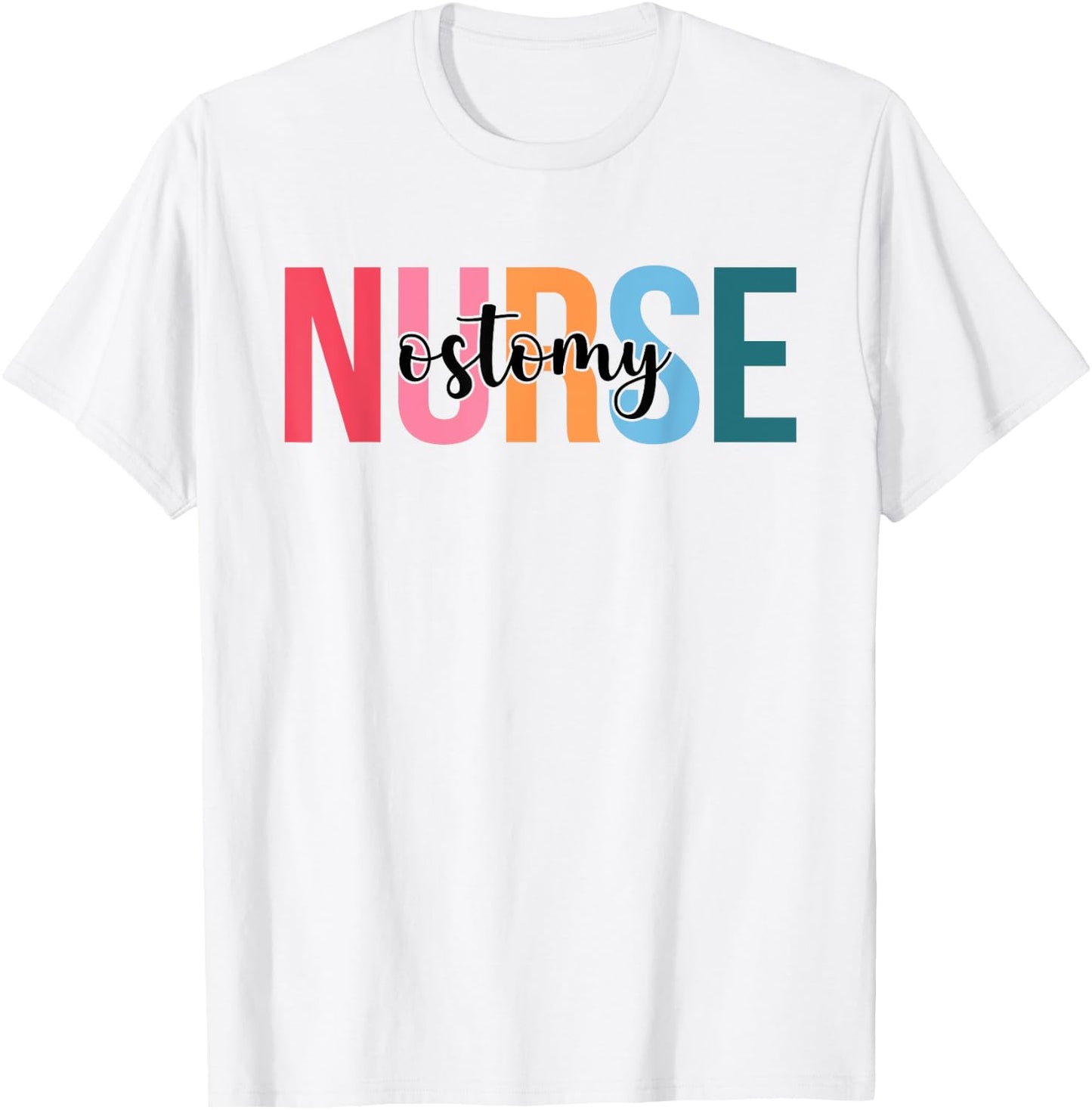 Women Ostomy Nurse Gifts For Nursing Apparel T-Shirt - T-Shirt | White