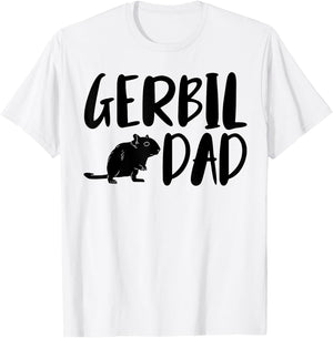 Gerbil Dad Funny Gerbil Pet Lovers T-Shirt - T-Shirt | White