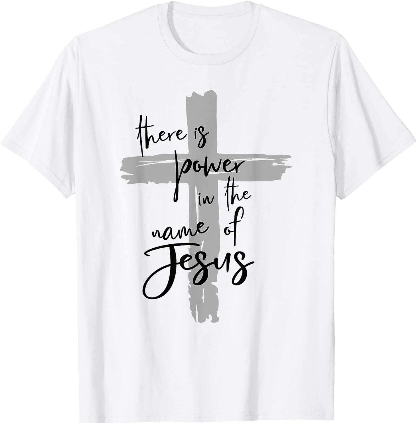 There is Power in the Name of Jesus T-Shirt - T-Shirt | White