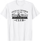 Official Member Of The Piss And Moan About Everything Club T-Shirt - T-Shirt | White