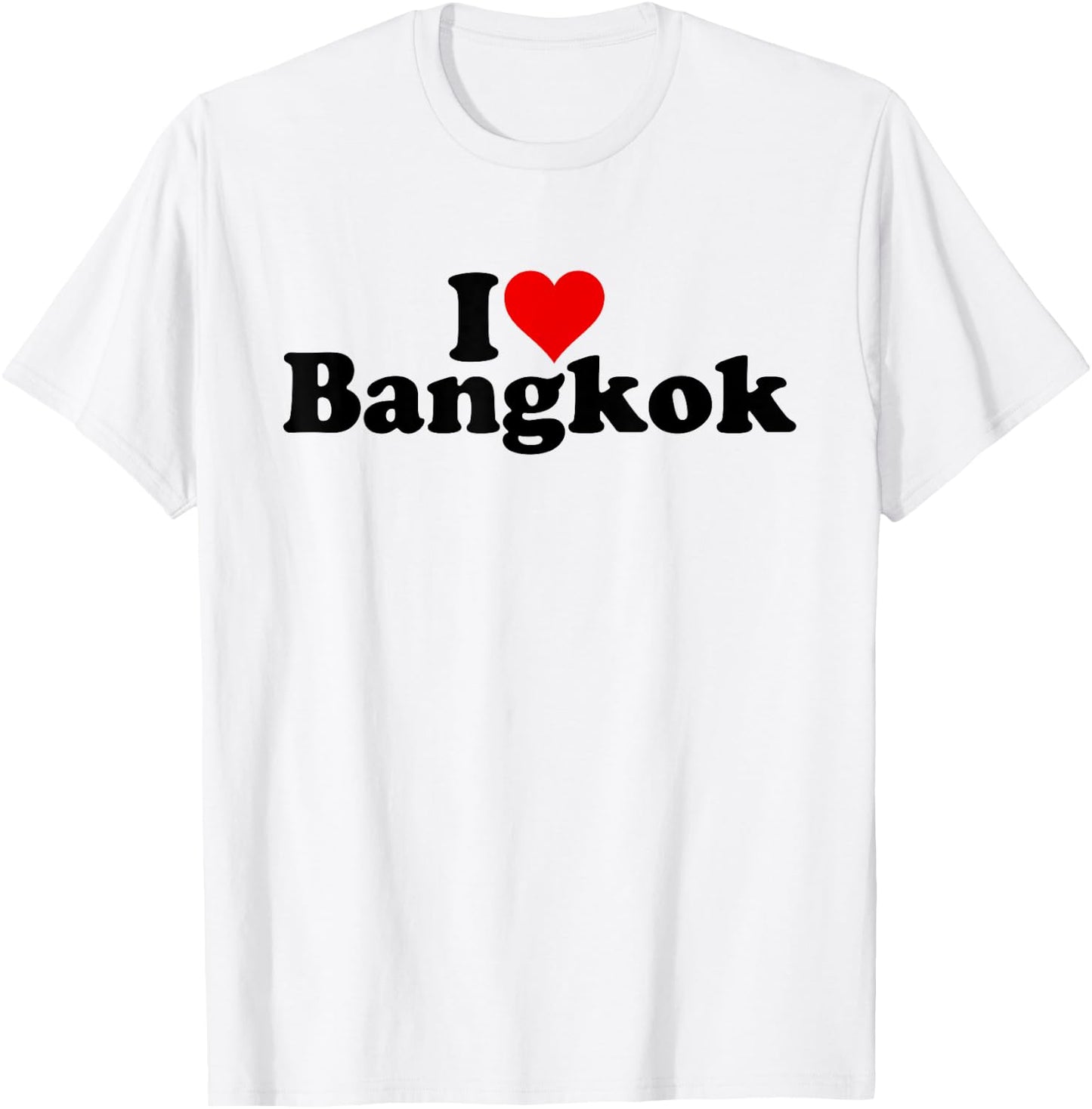 I Love Heart Bangkok Thailand Bk Bkk T-Shirt - T-Shirt | White