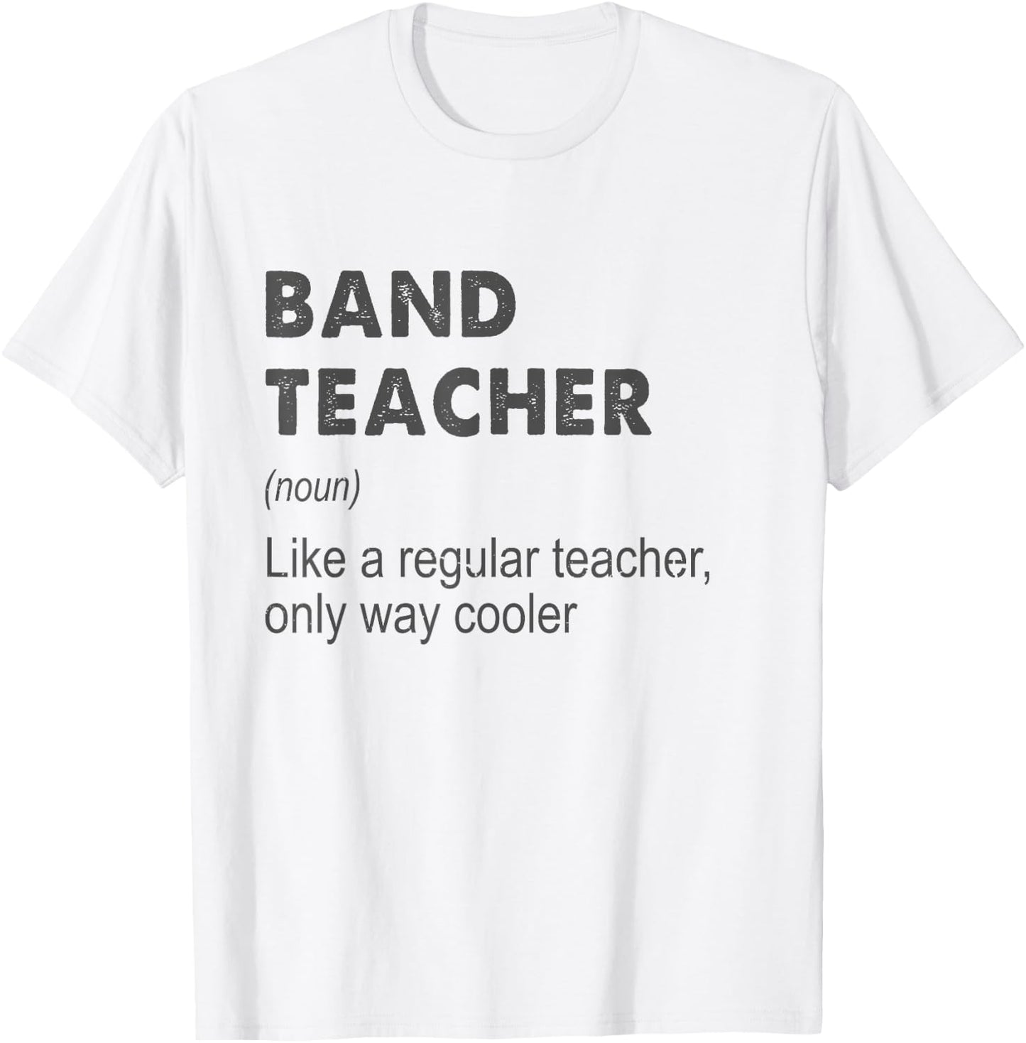 Band Teacher Definition Teaching School Teacher Funny T-Shirt - T-Shirt | White