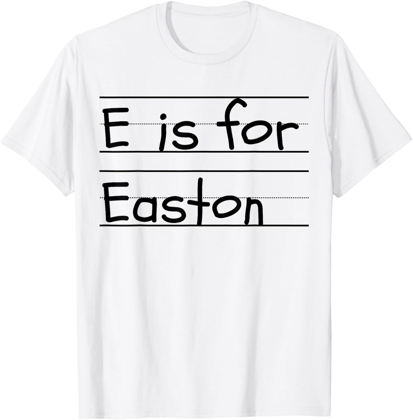 Personalized E is for Easton Name Student Kindergarten T-Shirt - T-Shirt | White