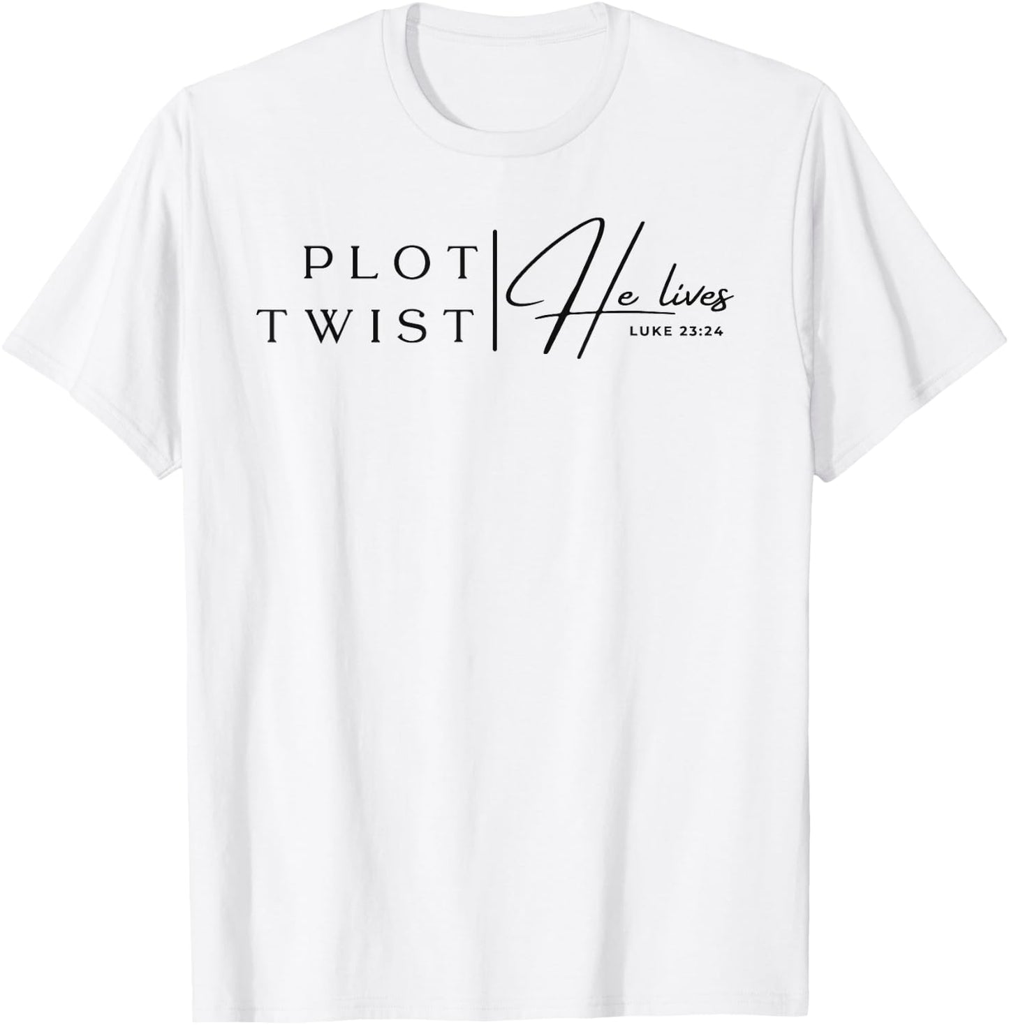 Plot Twist He Lives Trendy Christian Easter T-Shirt - T-Shirt | White