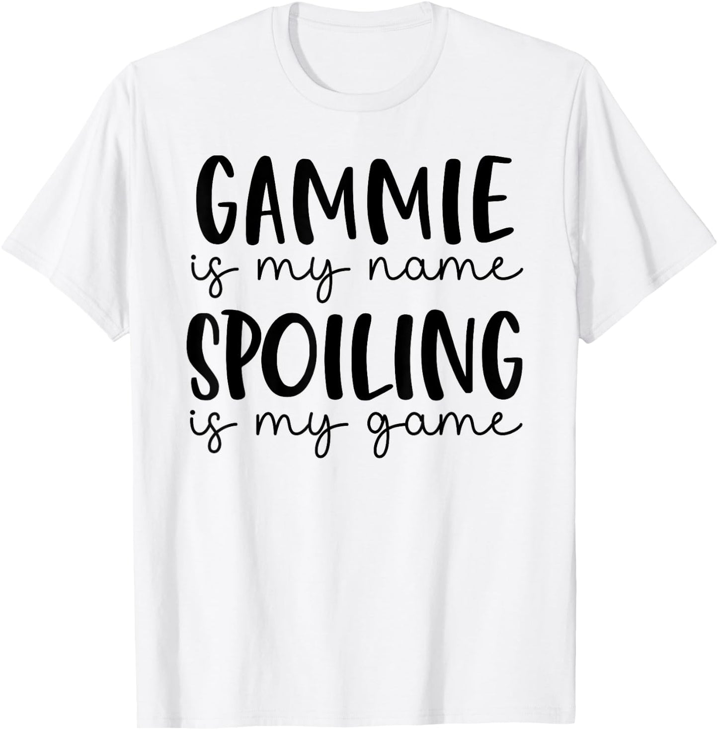 Gammie is My Name Spoiling is My Game Funny Gammie T-Shirt - T-Shirt | White
