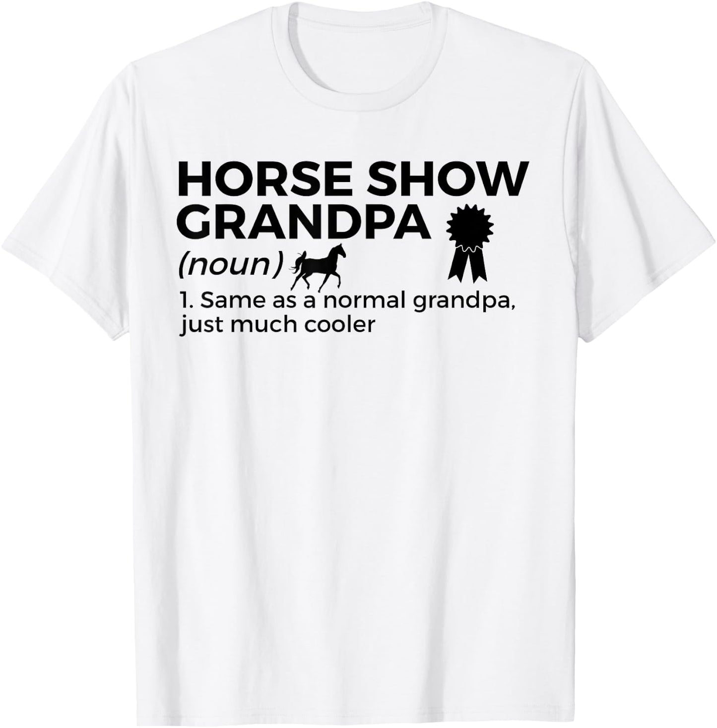 Funny Horse Show Grandpa Definition T-Shirt - T-Shirt | White