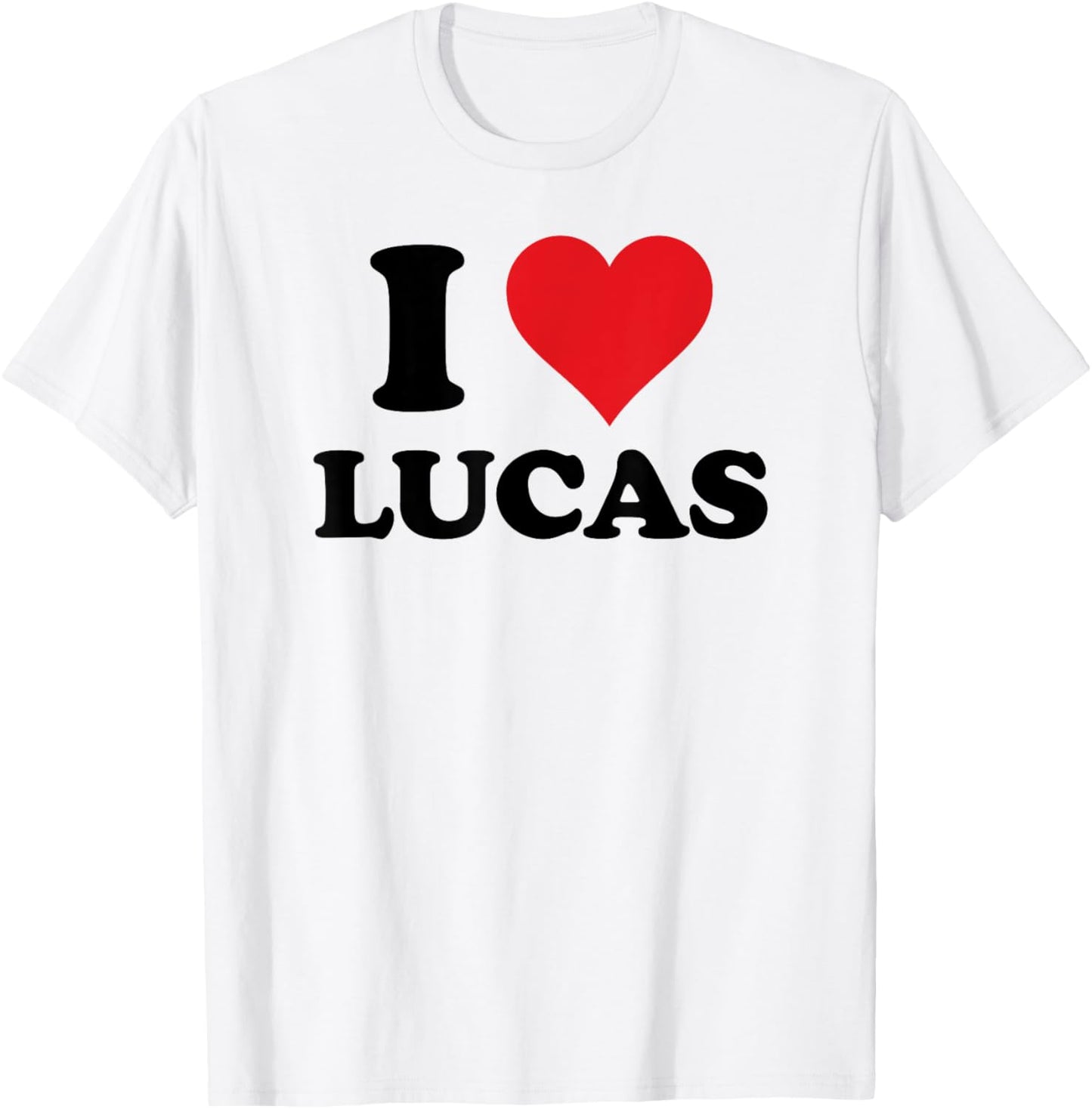 I Heart Lucas First Name I Love Personalized Stuff T-Shirt - T-Shirt | White