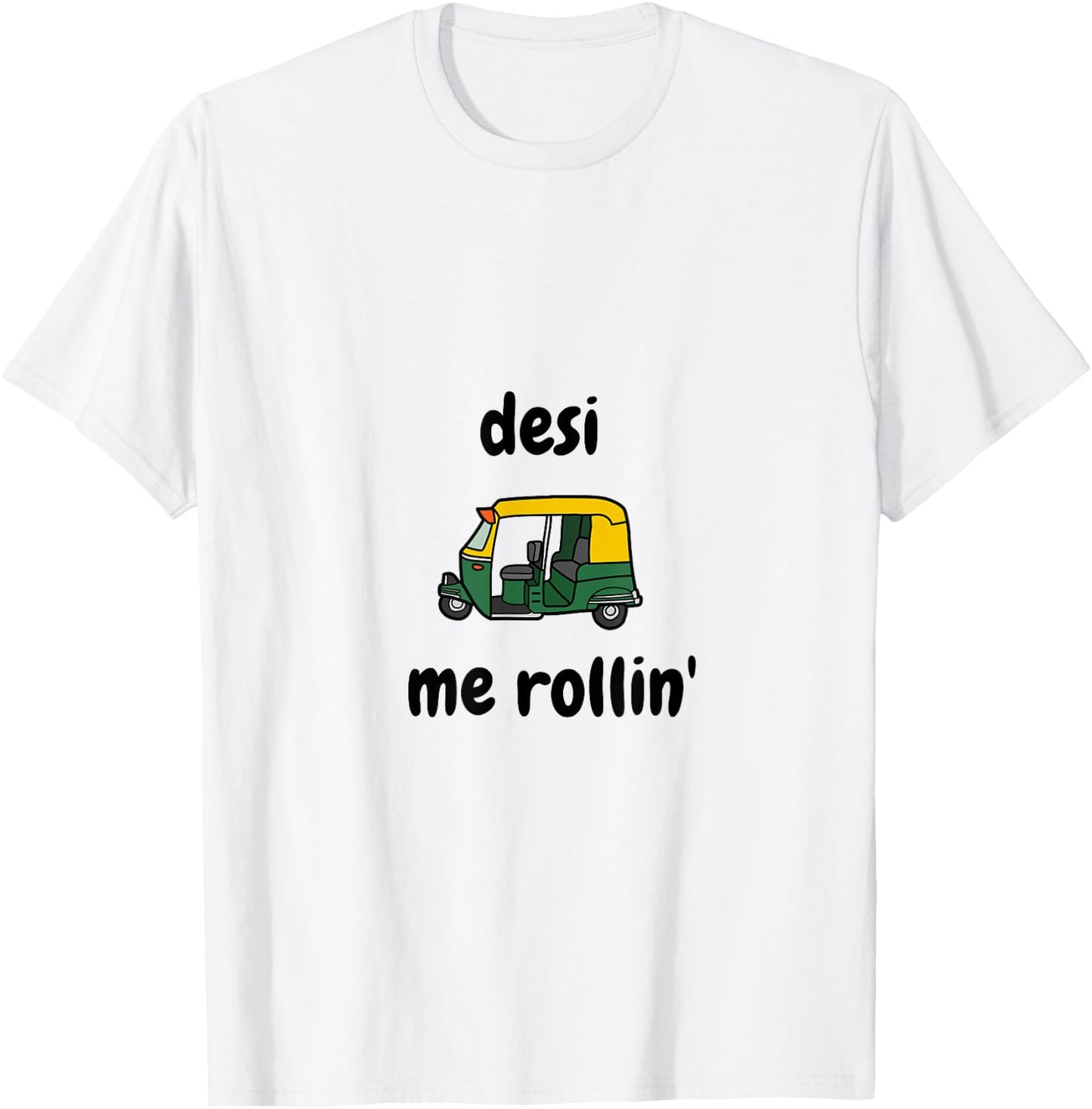 Desi Me Rollin' | Funny Desi Indian Punjabi Gift T-Shirt - T-Shirt | White