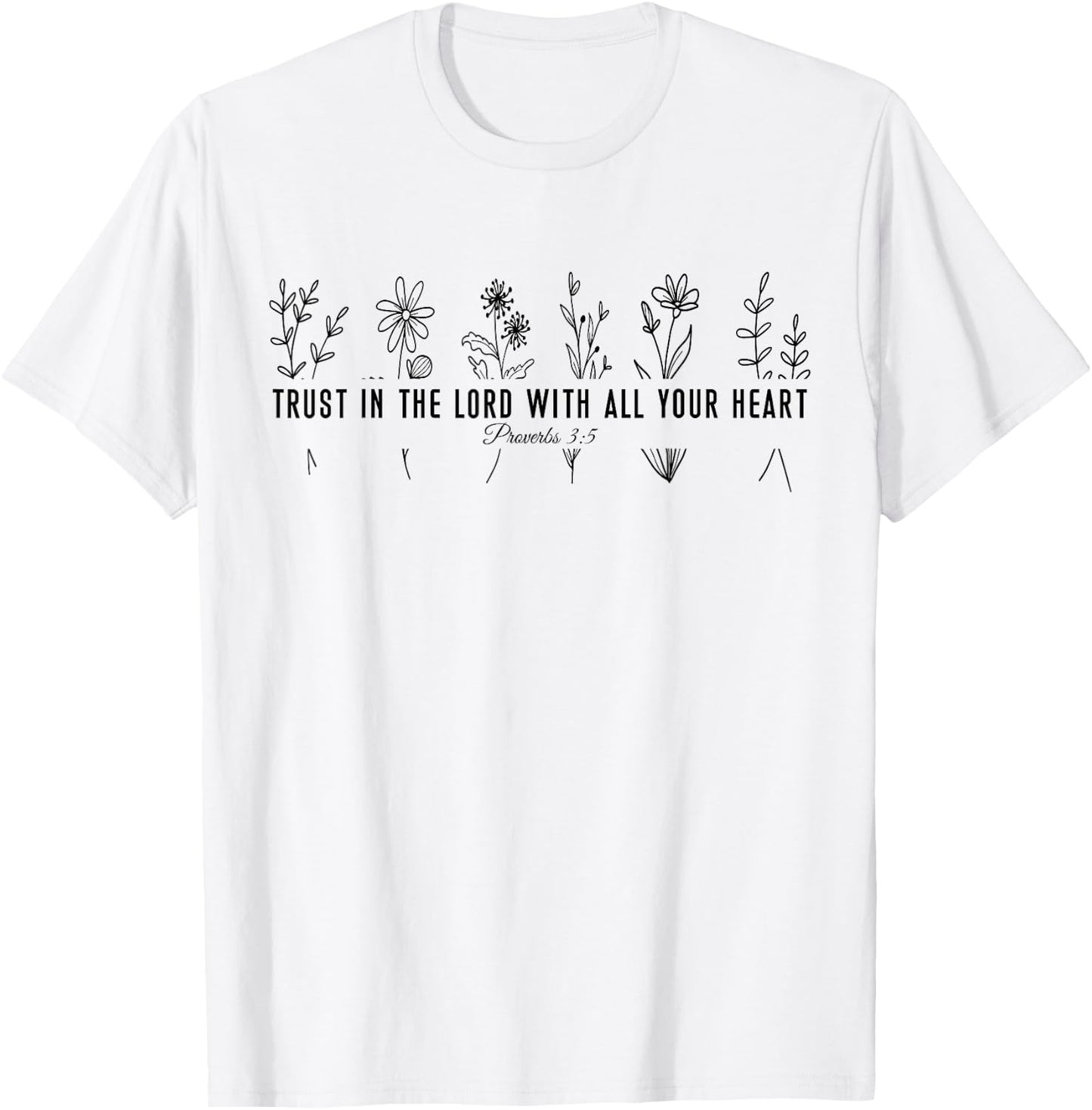 Trust In The Lord Flower Bible Verse Floral Christian T-Shirt - T-Shirt | White