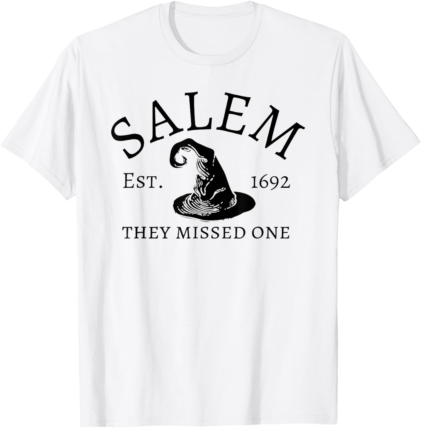 Salem 1692 They Missed One T-Shirt - T-Shirt | White
