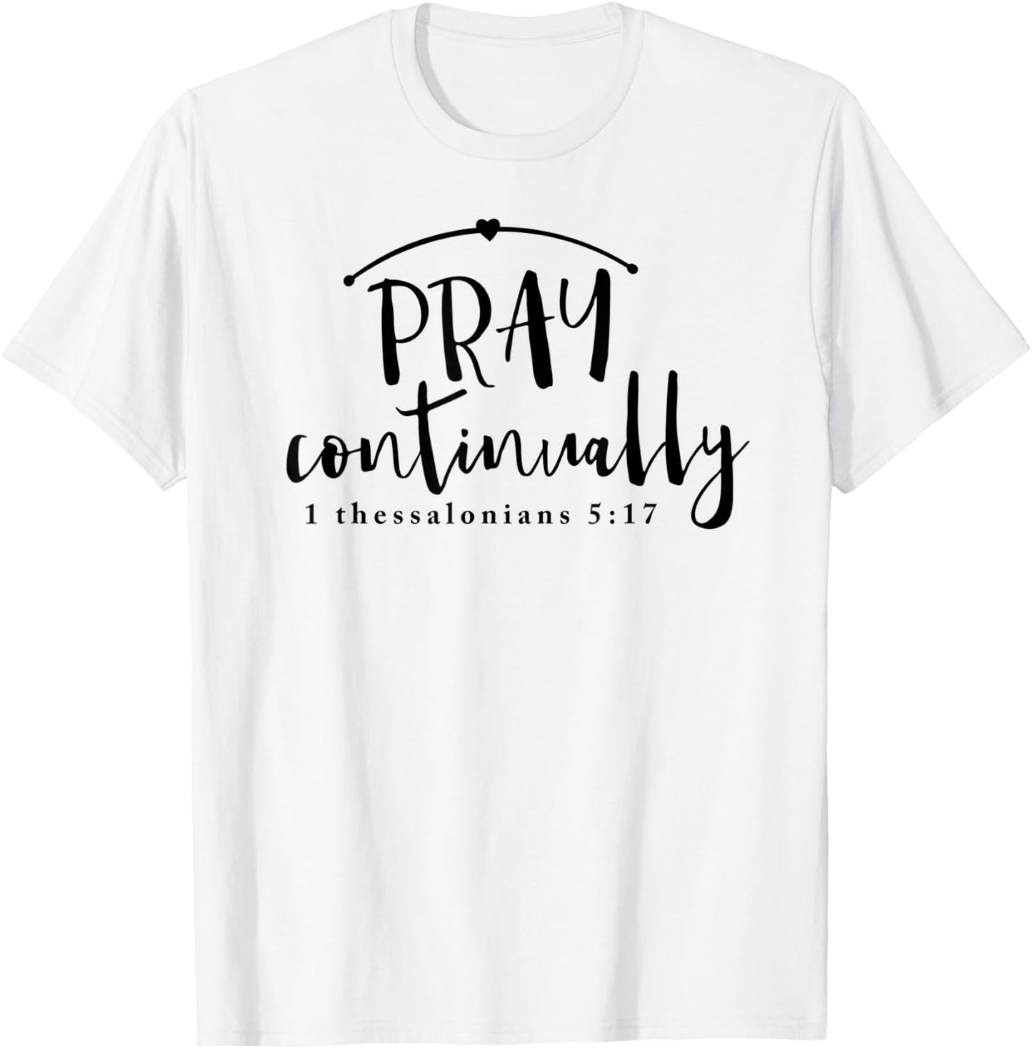 Pray Continually T-Shirt - T-Shirt | White
