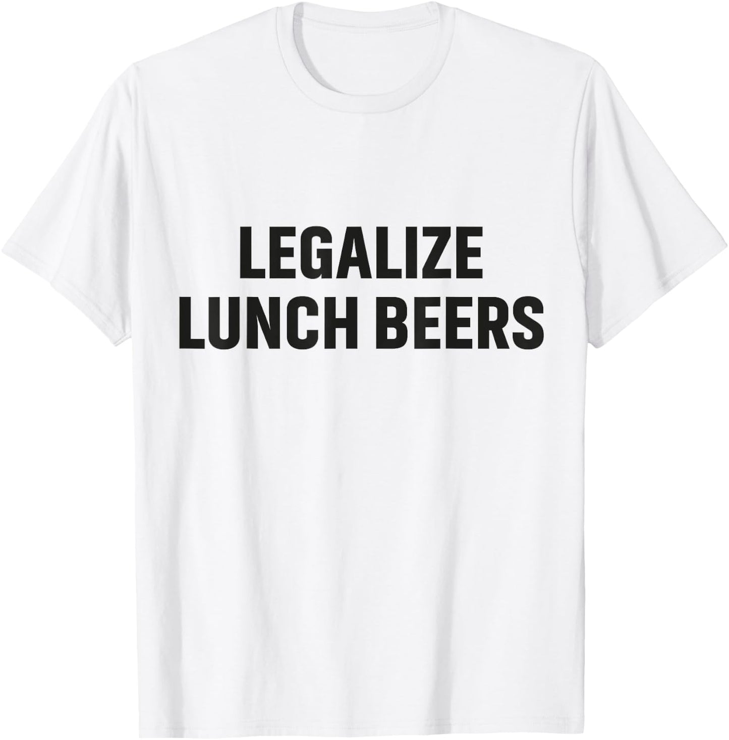 funny lover beers Legalize lunch beers Brew Brewing Beers T-Shirt - T-Shirt | White