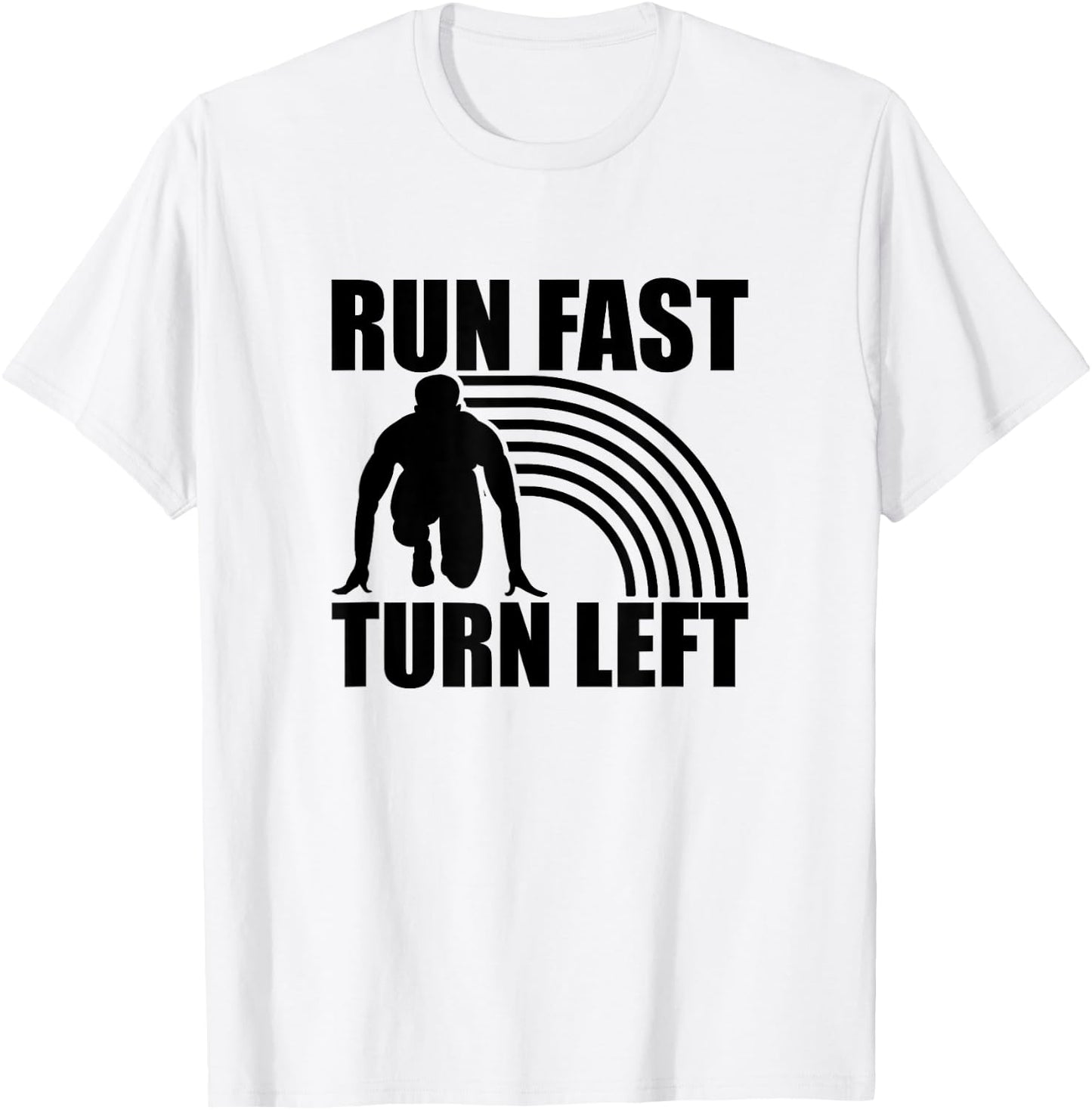 Run Fast Turn Left, Track And Field Runner T-Shirt - T-Shirt | White