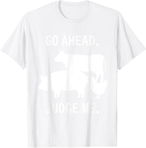 Go Ahead. Judge Me. Livestock Show Judging Cow Pig Chicken T-Shirt - T-Shirt | White