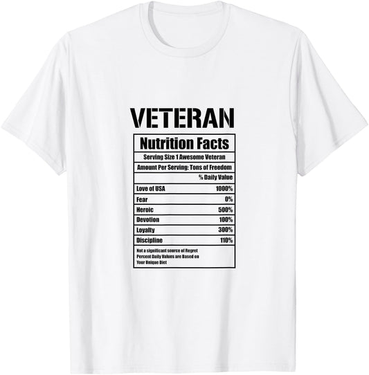 Veteran Nutritional Facts Veterans Day T-Shirt - T-Shirt | White