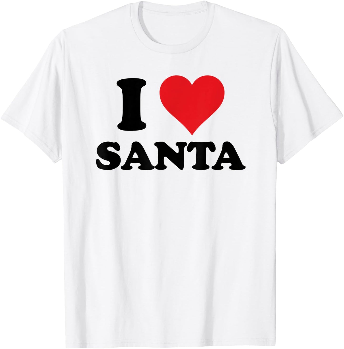 I Heart Santa First Name I Love Personalized Stuff T-Shirt - T-Shirt | White