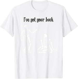 Funny Skeleton Shirt : I Got Your Back, Halloween T-Shirt - T-Shirt | White