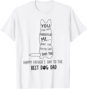 You May Have Adopted Me But I'm Pretty Sure I Own You T-Shirt - T-Shirt | White
