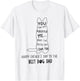 You May Have Adopted Me But I'm Pretty Sure I Own You T-Shirt - T-Shirt | White