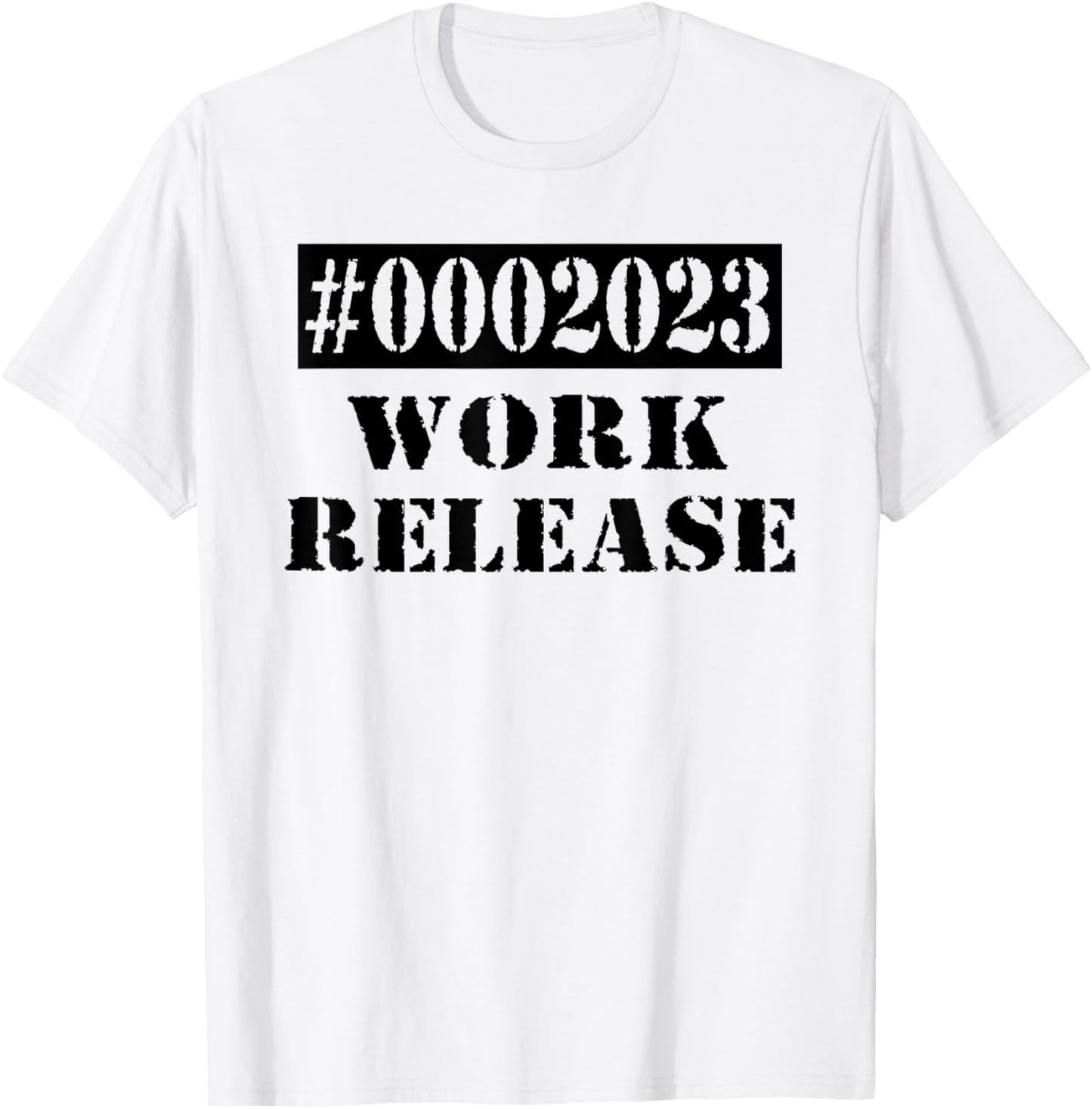 2023 Work Release Funny Retirement 2023 Retired Men Women T-Shirt - T-Shirt | White