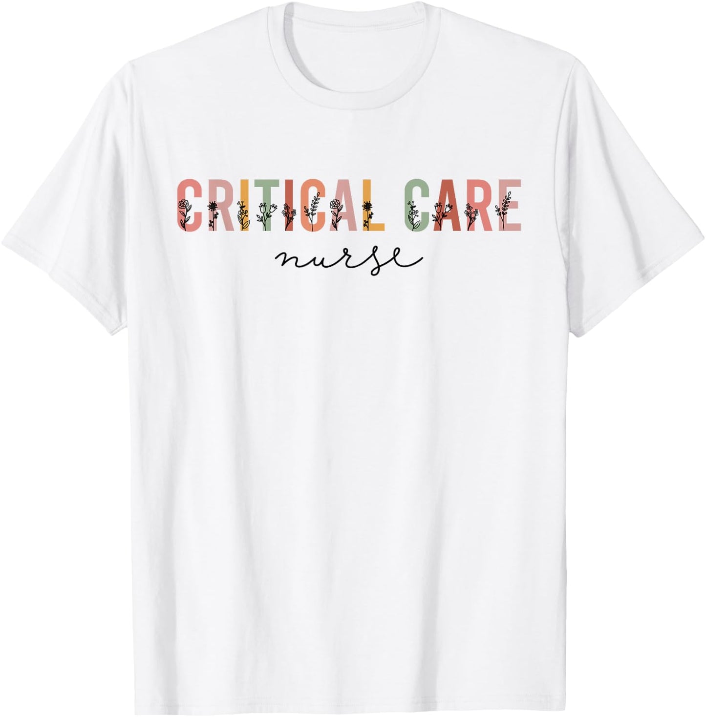 Critical Care Nurse ICU Nurse Intensive Care Nursing T-Shirt - T-Shirt | White