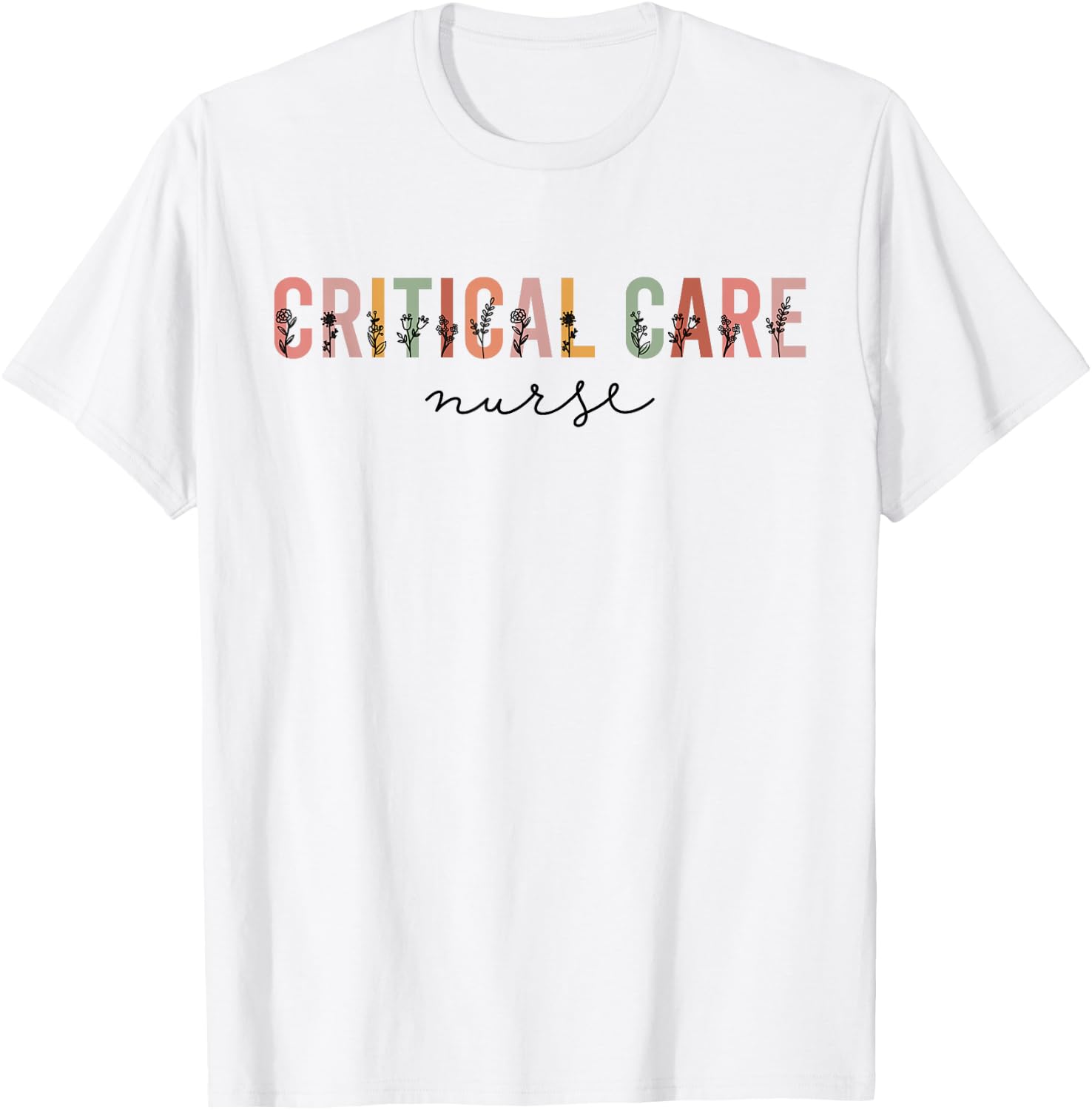 Critical Care Nurse ICU Nurse Intensive Care Nursing T-Shirt - T-Shirt | White
