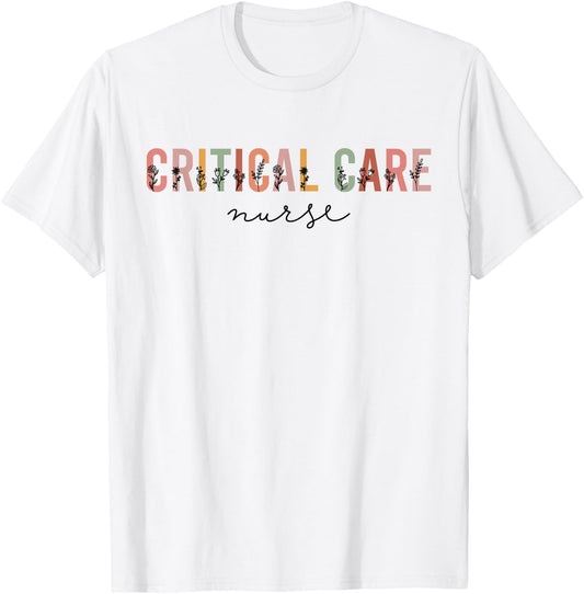 Critical Care Nurse ICU Nurse Intensive Care Nursing T-Shirt - T-Shirt | White