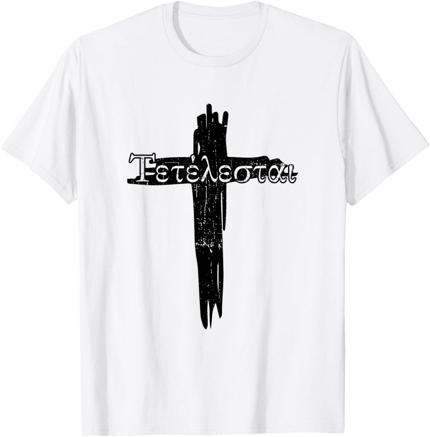 Faith in Jesus Bible God Christian Quotes Tetelestai Jesus Christ Christian Faith T-Shirt - T-Shirt | White