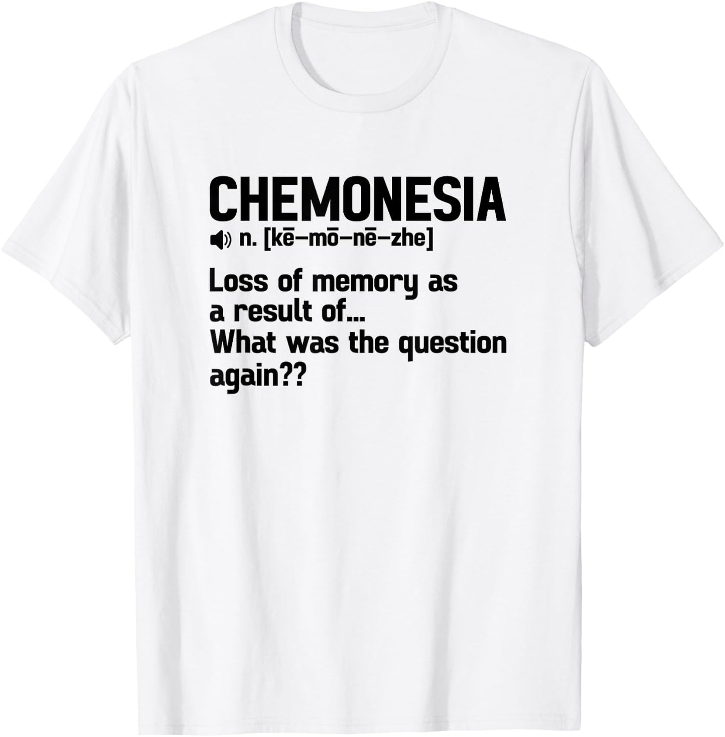Chemonesia Last Day Of Chemo End Of Chemo Cancer Survivor T-Shirt - T-Shirt | White