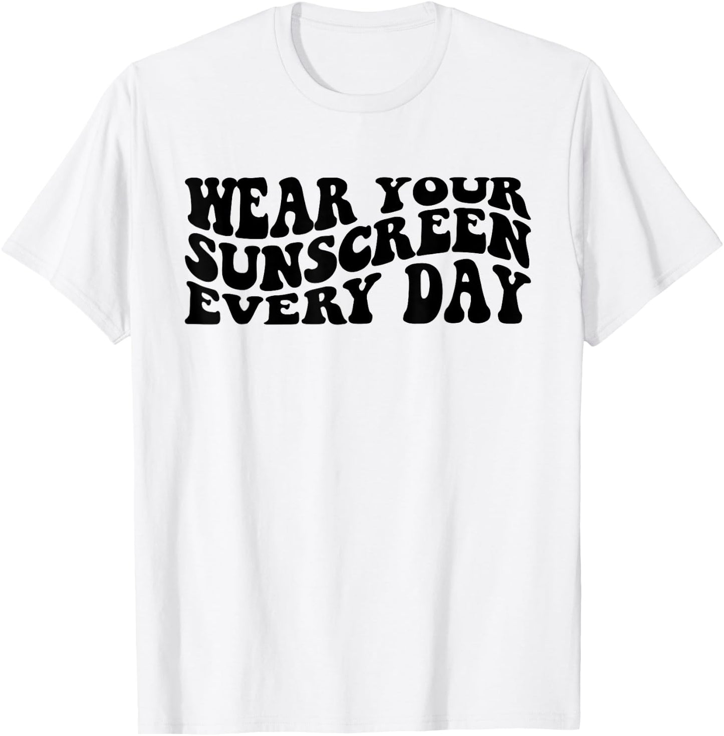 Wear Your Sunscreen SPF Dermatologist Sunscreen T-Shirt - T-Shirt | White