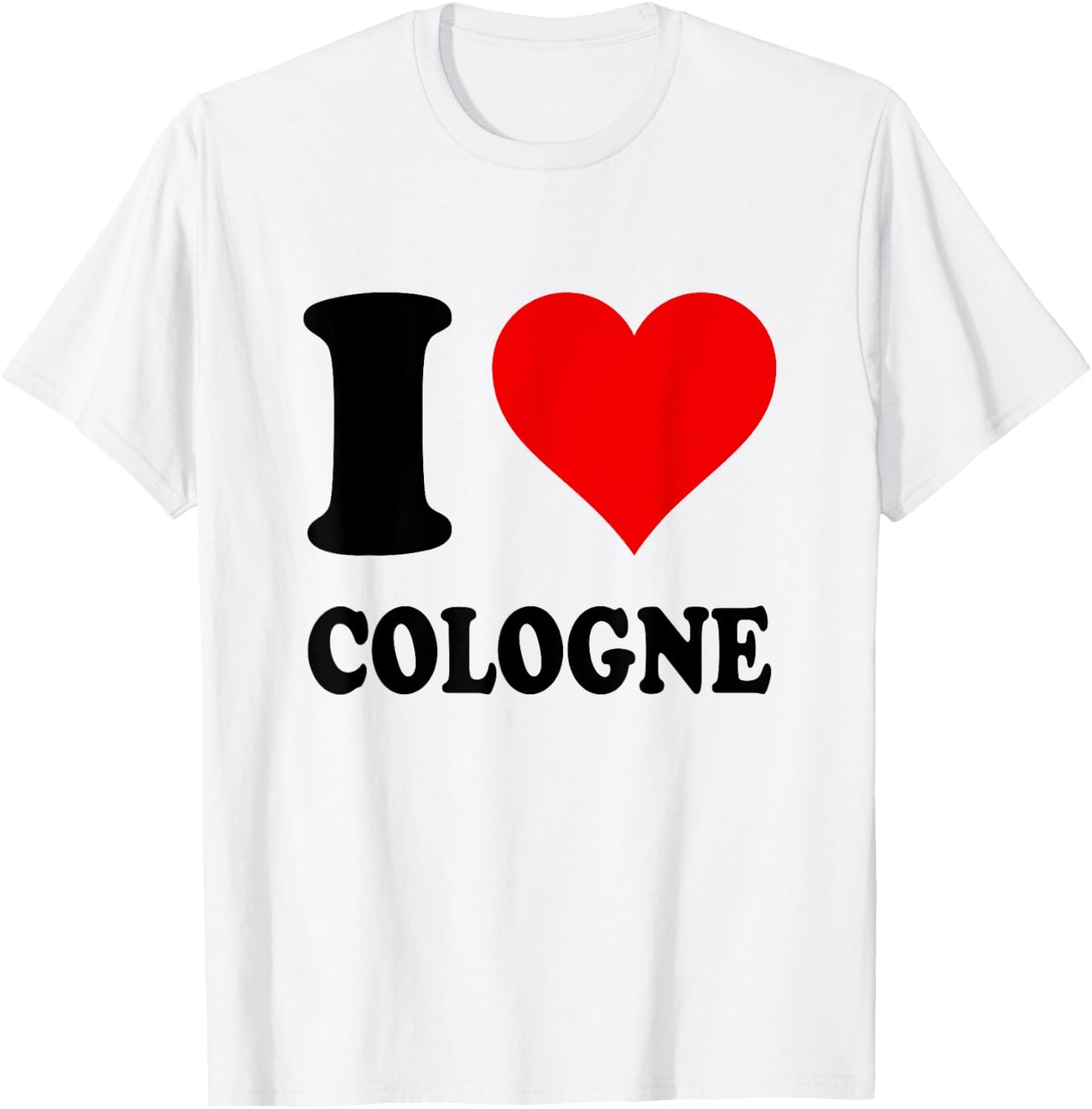 I Love Cologne T-Shirt - T-Shirt | White