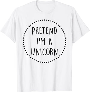 Pretend Im a Unicorn Halloween Costume T-Shirt - T-Shirt | White
