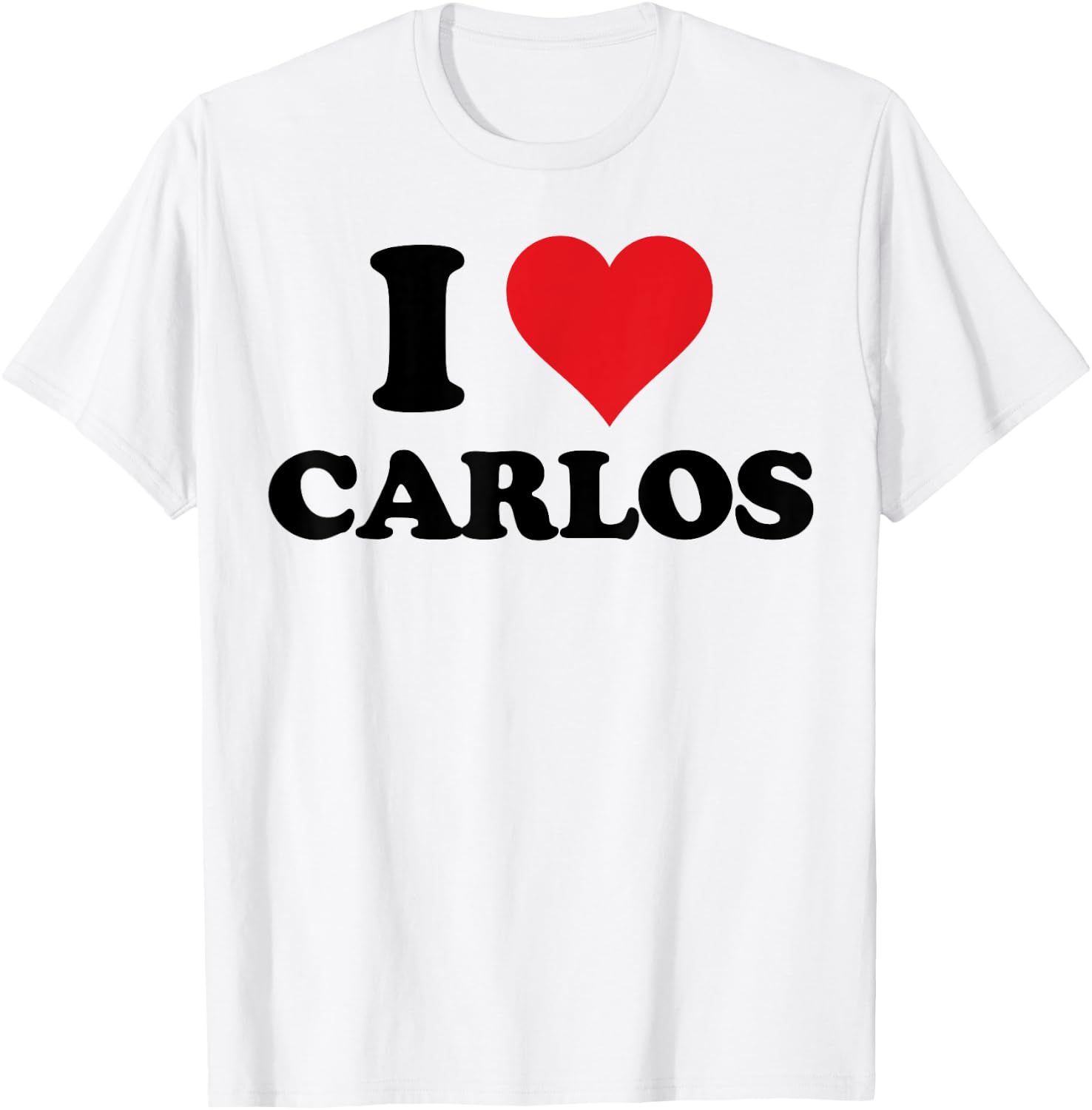 I Heart Carlos First Name I Love Personalized Stuff T-Shirt - T-Shirt | White