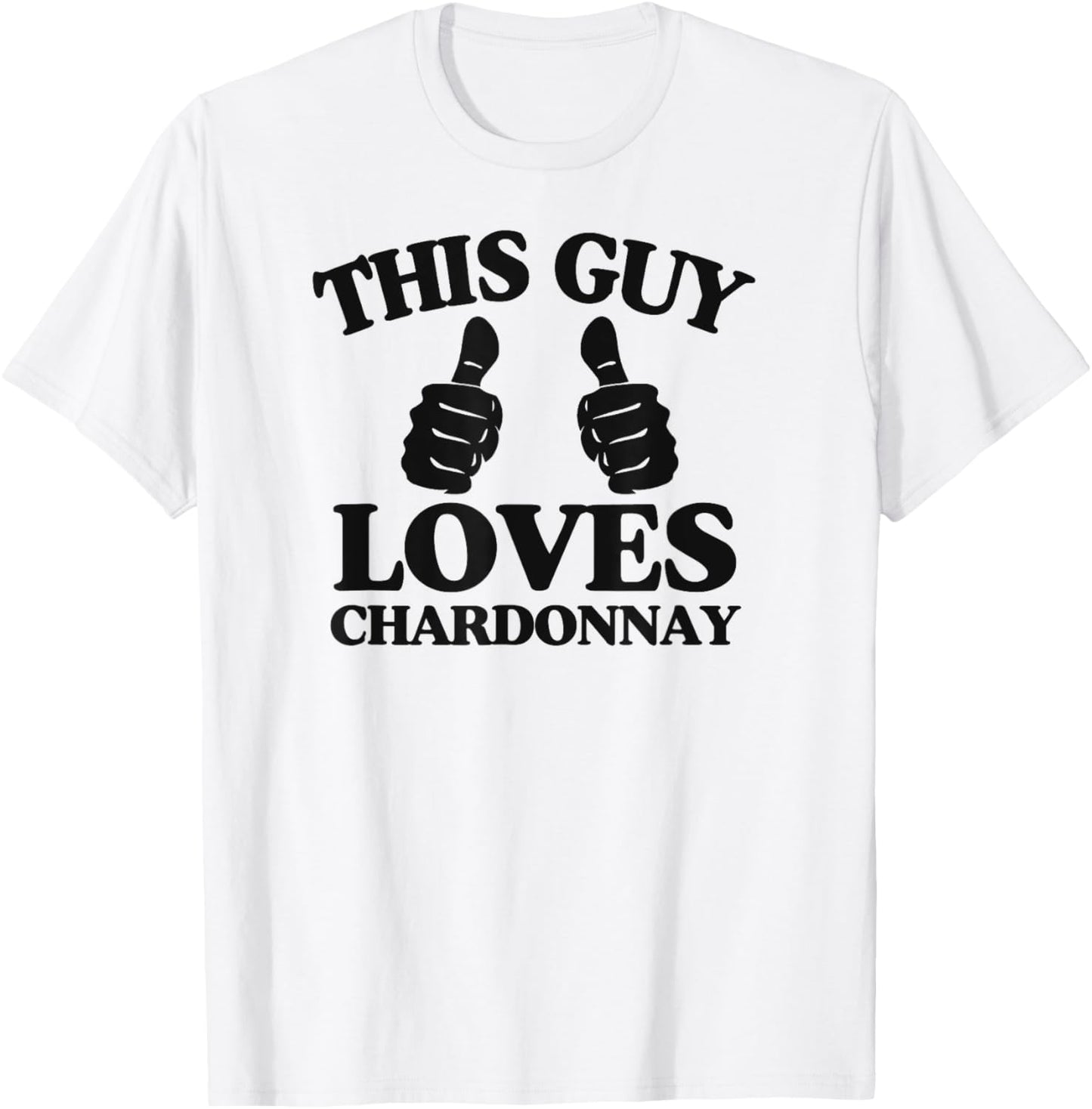 This Guy Loves Chardonnay Wine Tasting and Winery Tour T-Shirt - T-Shirt | White