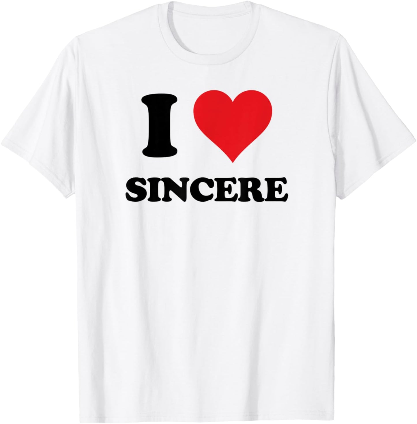 I Heart Sincere First Name I Love Personalized Stuff T-Shirt - T-Shirt | White