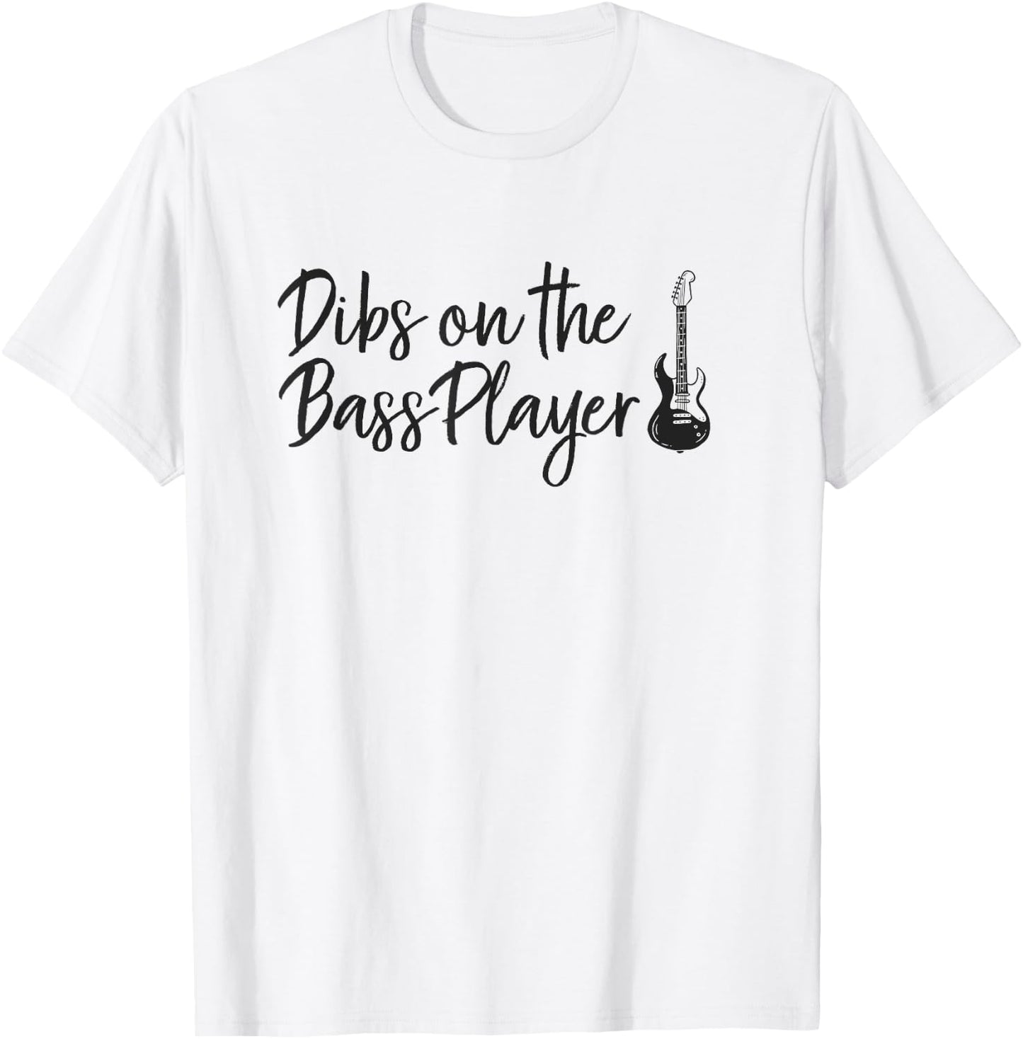 Dibs on the Bass Player Funny Bass Player's Wife T-Shirt - T-Shirt | White