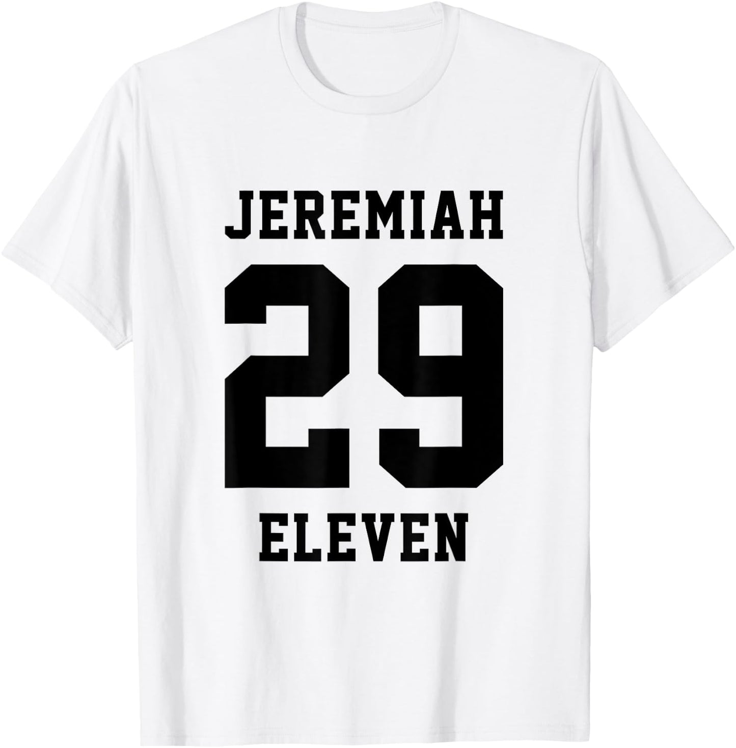 Jeremiah 29 11 Christian Bible Verse T-Shirt - T-Shirt | White
