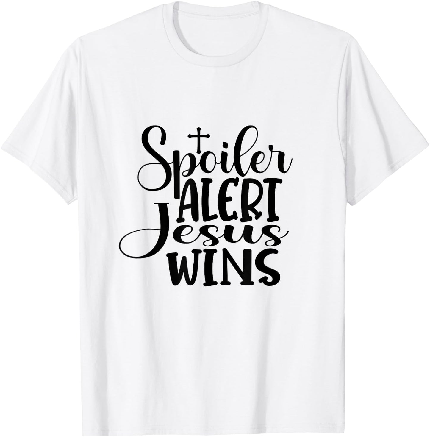 Spoiler Alert Jesus Wins T-Shirt - T-Shirt | White