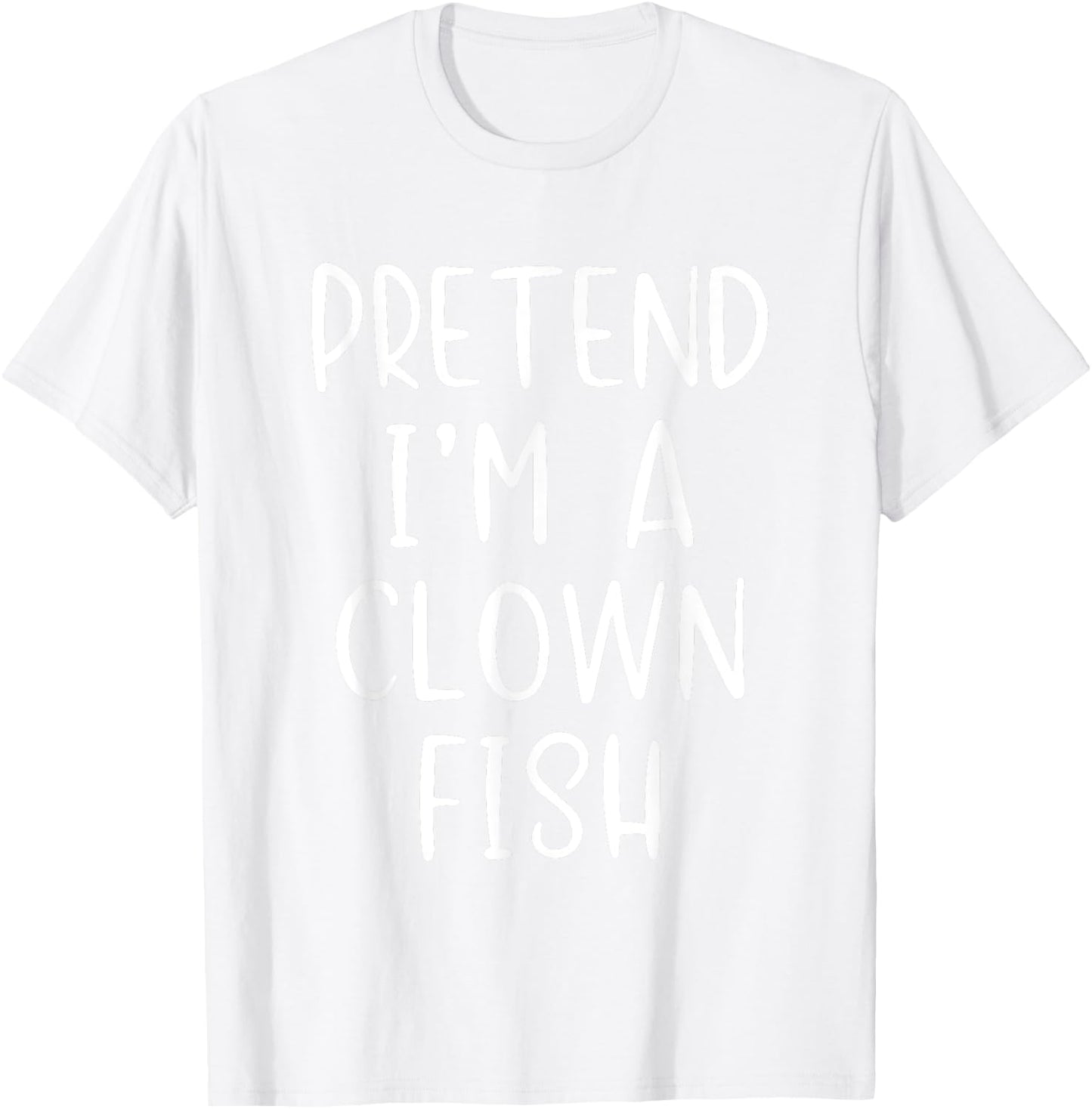 Pretend Clown Fish Costume Halloween Simple Funny Clownfish T-Shirt - T-Shirt | White