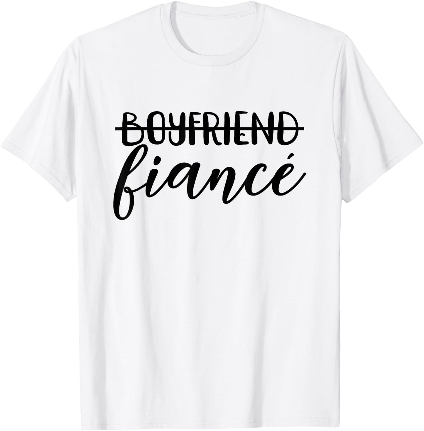 Boyfriend Fiancé, Engagement, Engaged Couple, Matching T-Shirt - T-Shirt | White