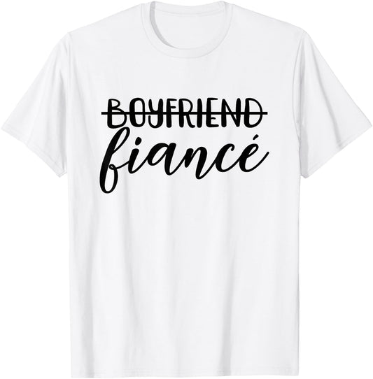 Boyfriend Fiancé, Engagement, Engaged Couple, Matching T-Shirt - T-Shirt | White