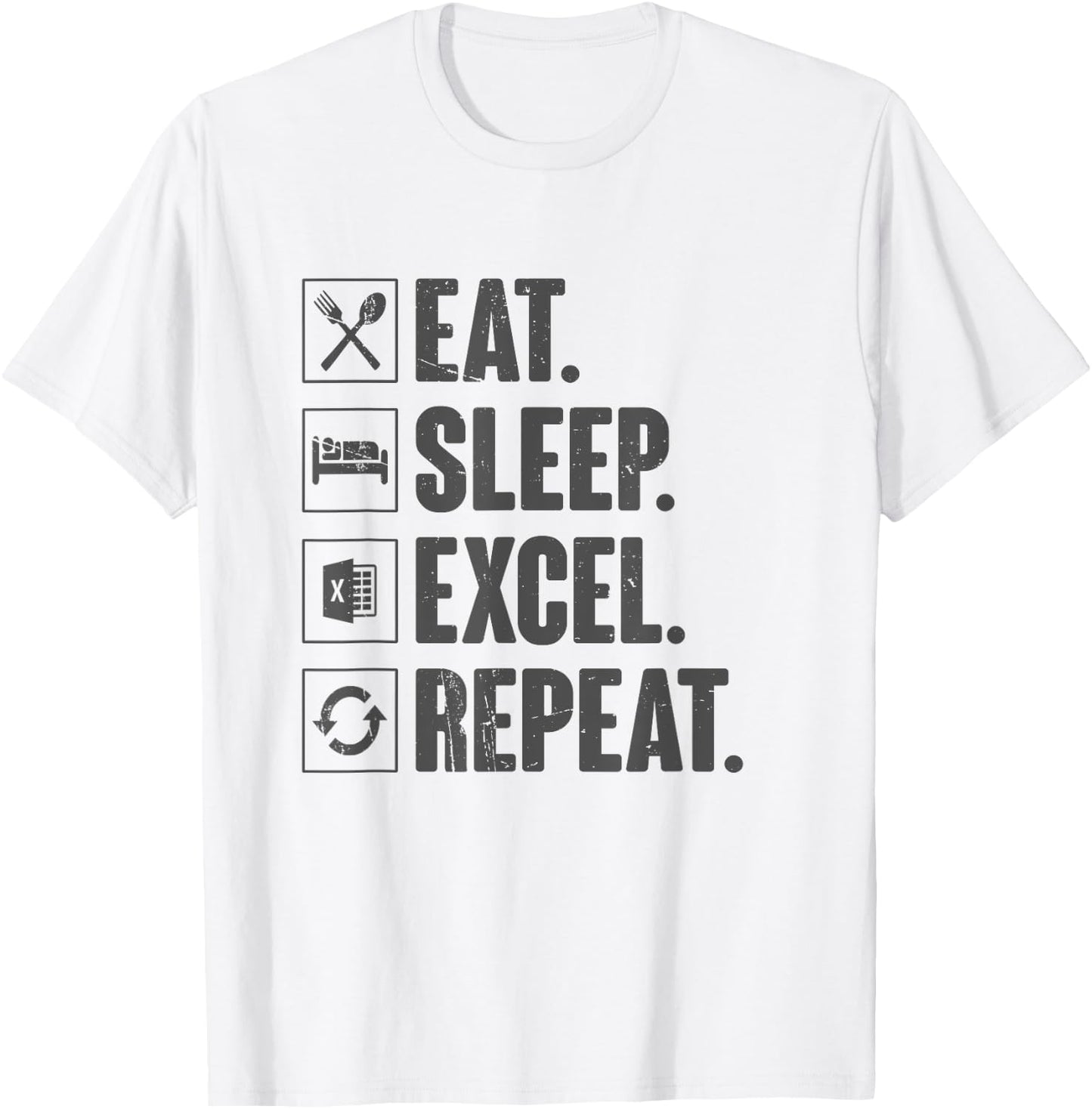 Eat Sleep Excel Repeat Funny Vintage Retro Excel T-Shirt - T-Shirt | White