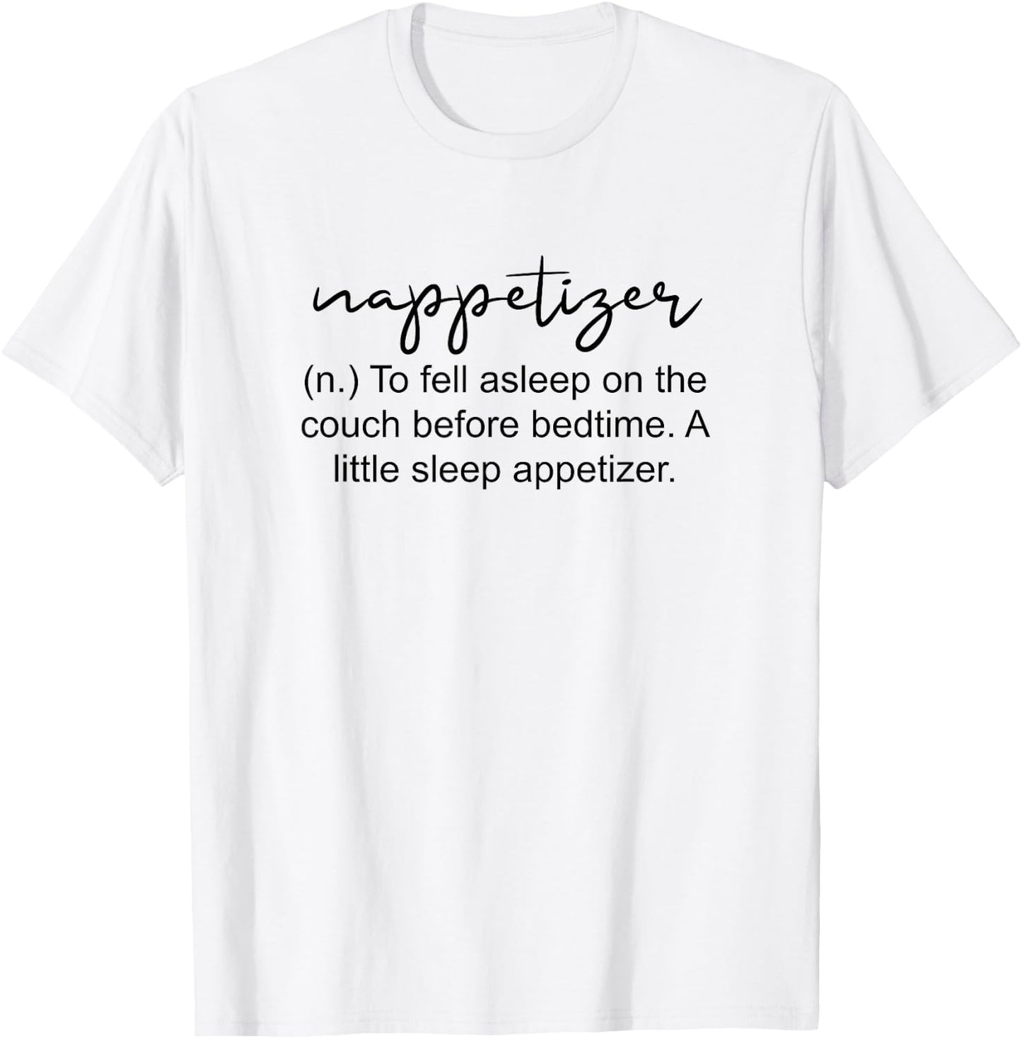 Nappetizer Definition Napping T-Shirt - T-Shirt | White