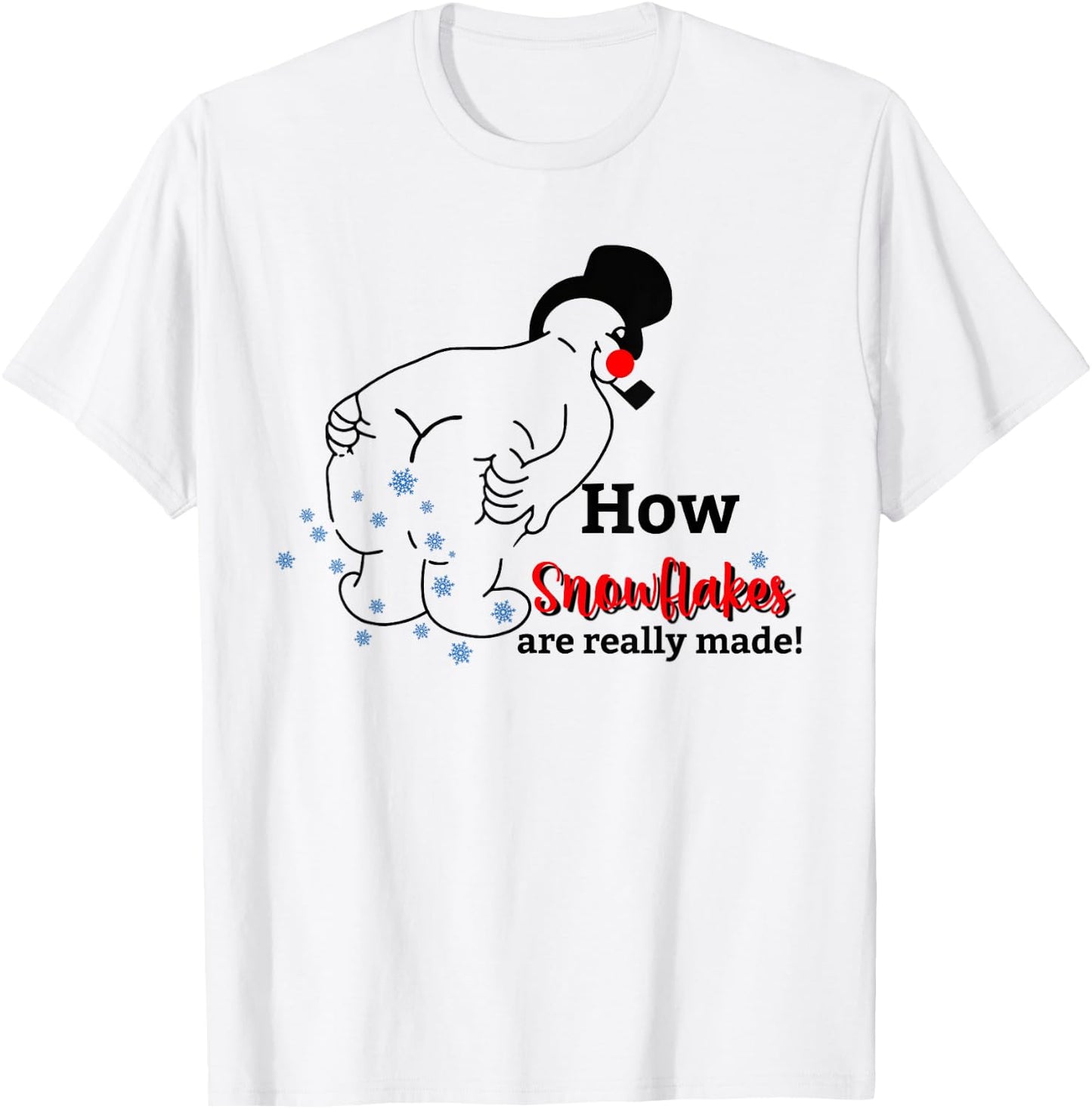Funny Snowman How Snowflake Are Really Made Christmas Pajama T-Shirt - T-Shirt | White