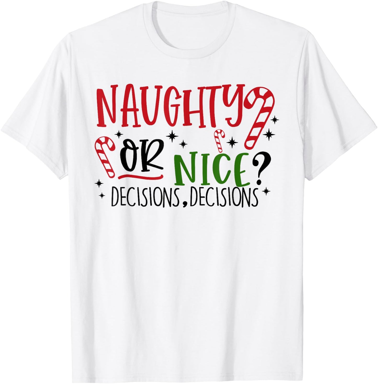 Naughty or Nice? Decisions, Decisions Funny Christmas Pjs T-Shirt - T-Shirt | White